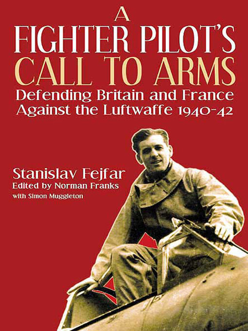Title details for A Fighter Pilot's Call to Arms by Stanislav Fejfar - Available